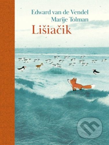 Lišiačik - Edward Van de Vendel, Marije Tolman (ilustrátor)