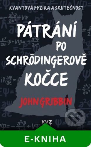 Pátrání po Schrödingerově kočce - John Gribbin