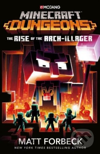 Minecraft Dungeons: Rise of the Arch-Illager - Matt Forbeck