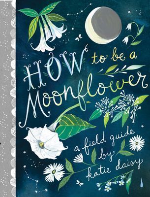How to Be a Moonflower(Pevná vazba)