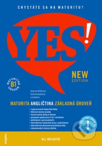 YES! Angličtina - maturita - základná úroveň (B1) + interaktívny obsah - Andrea Billíková, Soňa Kondelová