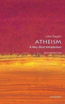 Atheism: A Very Short Introduction (Baggini Julian (Academic Director Royal Institute of Philosophy))(Paperback / softback)