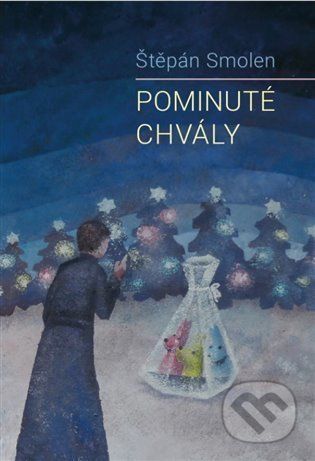 Pominuté chvály - Štěpán Smolen