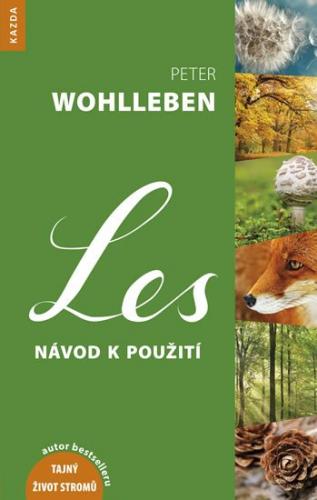 Wohlleben Peter: Les - Návod k použití