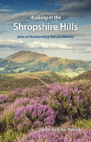 Walking in the Shropshire Hills - Area of Outstanding Natural Beauty (Kelsall Dennis)(Paperback / softback)
