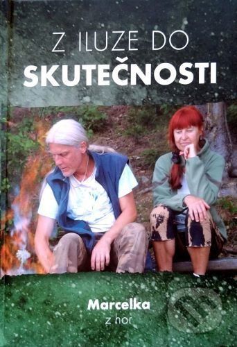 Z iluze do skutečnosti - Marcelka z hor