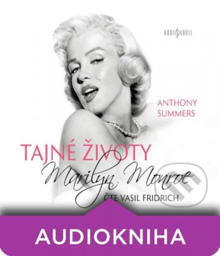Tajné životy Marilyn Monroe - Anthony Summers