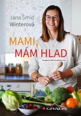 Mami, mám hlad - Šmíd Winterová Jana - e-kniha