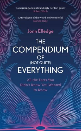 The Compendium of (Not Quite) Everything - Jonn Elledge