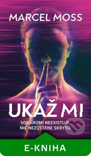 Ukaž mi - Marcel Moss