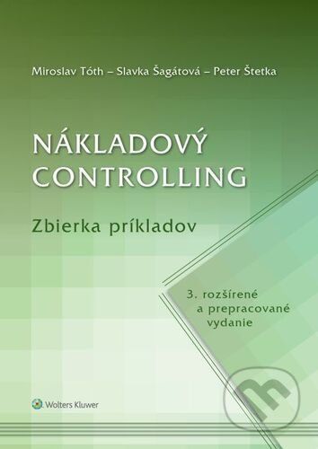 Nákladový controlling - Miroslav Tóth, Slavka Šagátová, Peter Štetka