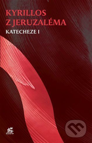Katecheze I - Kyrillos z Jeruzaléma