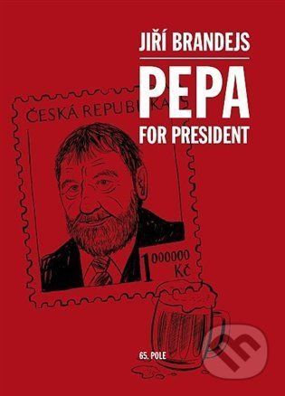 Pepa For President - Jiří Brandejs