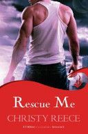 Rescue Me (Reece Christy)(Paperback)