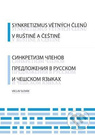 Synkretizmus větných členů v ruštině a češtině - Václav Slovák
