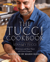 Tucci Cookbook - Family, Friends and Food (Tucci Stanley)(Pevná vazba)