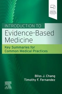 Introduction to Evidence-Based Medicine - Key Summaries for Common Medical Practices (Chang Bliss)(Paperback / softback)