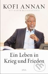 Ein Leben in Krieg und Frieden - Kofi Annan