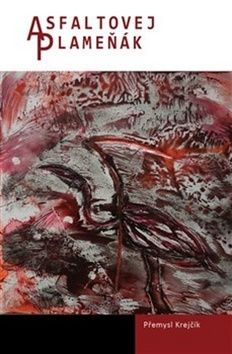 Asfaltovej plameňák - Přemysl Krejčík