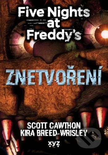 Five Nights at Freddy 2: Znetvoření - Scott Cawthon