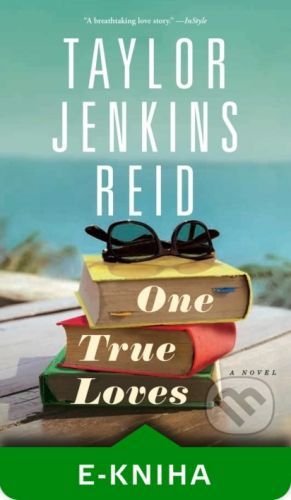 One True Loves - Taylor Jenkins Reid