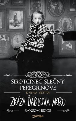 PŘEDPRODEJ: Sirotčinec slečny Peregrinové: Zkáza Ďáblova akru - Ransom Riggs - e-kniha