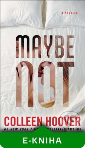 Maybe Not - Colleen Hoover