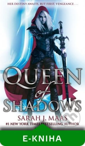 Queen of Shadows - Sarah J. Maas