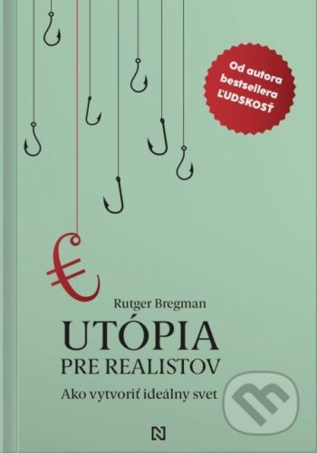 Utópia pre realistov - Rutger Bregman