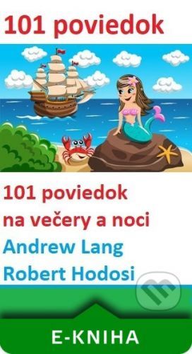 101 poviedok na večery a noci - Andrew Lang, Robert Hodosi