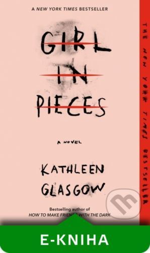 Girl in Pieces - Kathleen Glasgow
