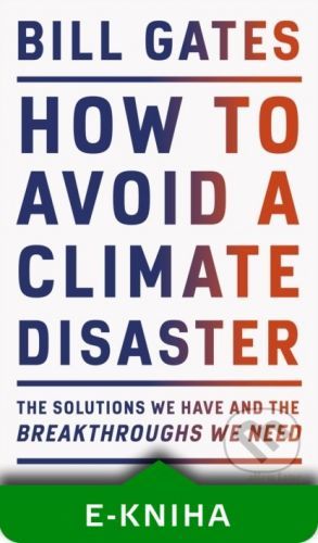 How to Avoid a Climate Disaster - Bill Gates