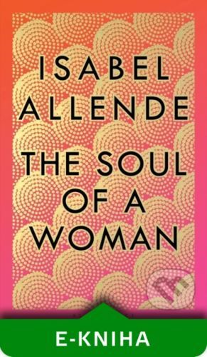 The Soul of a Woman - Isabel Allende