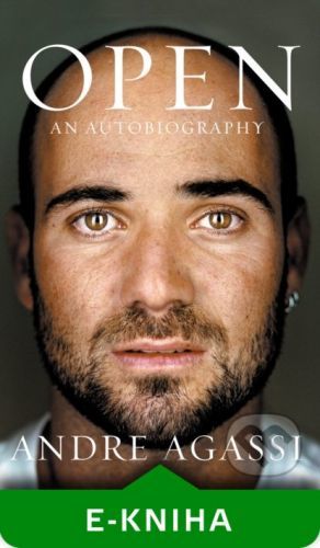 Open: An Autobiography - Andre Agassi