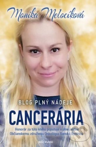 Cancerária - Blog plný nádeje - Monika Melocíková