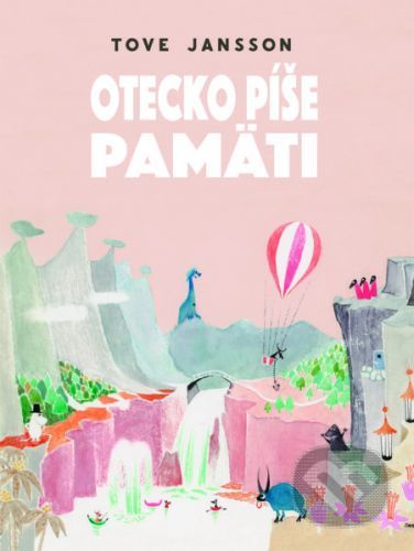 Otecko píše pamäti - Tove Jansson