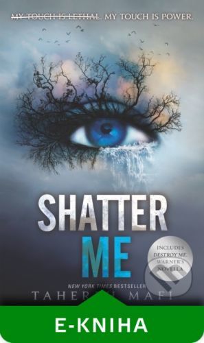 Shatter Me - Tahereh Mafi