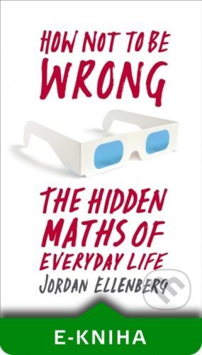 How Not to Be Wrong - Jordan Ellenberg