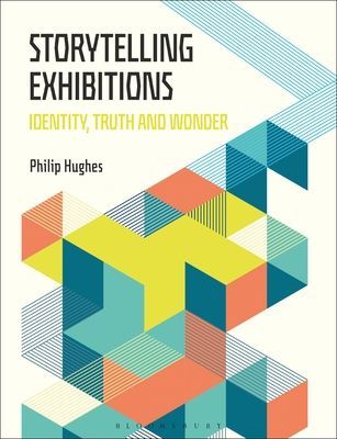 Storytelling Exhibitions - Identity, Truth and Wonder (Hughes Philip)(Paperback / softback)