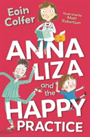 Anna Liza and the Happy Practice (Colfer Eoin)(Paperback / softback)