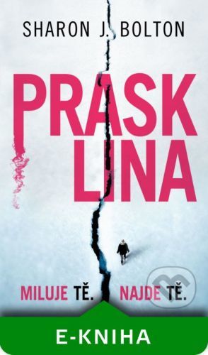 Prasklina - Sharon J. Bolton