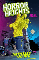 Horror Heights: The Slime - Book 1 (Hill Bec)(Paperback / softback)