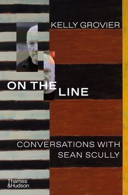 On the Line - Conversations with Sean Scully (Grovier Kelly)(Pevná vazba)