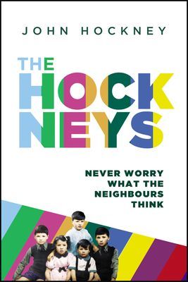 Hockneys - Never Worry What the Neighbours Think (Hockney John)(Paperback / softback)