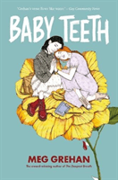 Baby Teeth (Grehan Megan)(Paperback / softback)
