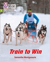 Train to Win - Phase 4 (Montgomerie Samantha)(Paperback / softback)
