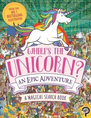 Where's the Unicorn? An Epic Adventure - A Magical Search and Find Book (Moran Paul)(Paperback / softback)