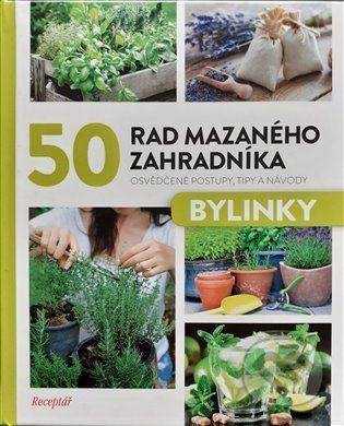 50 rad mazaného zahradníka – Bylinky - Vltava Labe Media