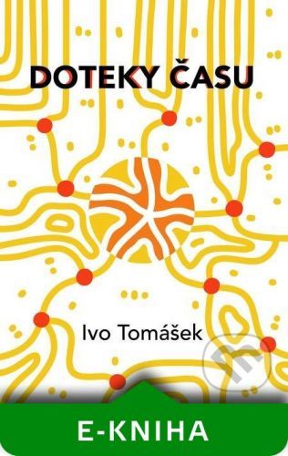 Doteky času - Ivo Tomášek