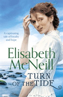 Turn of the Tide - A captivating tale of loyalty and hope (McNeill Elisabeth)(Paperback / softback)